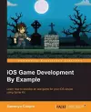 iOS Game Development By Example cover