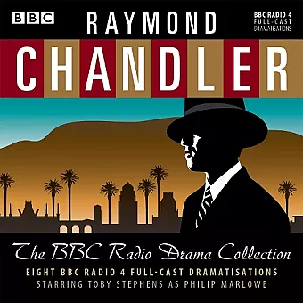 Raymond Chandler: The BBC Radio Drama Collection cover