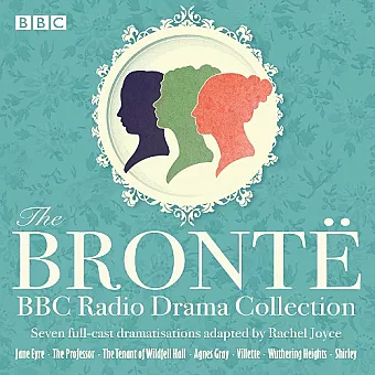 The Bronte BBC Radio Drama Collection cover