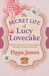 The Secret Life of Lucy Lovecake cover