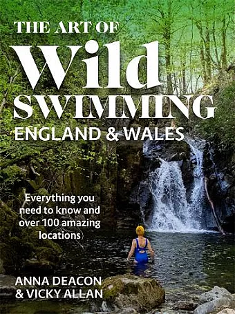 The Art of Wild Swimming: England & Wales cover