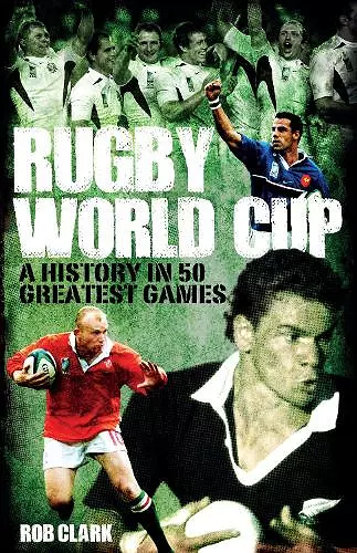 Rugby World Cup Greatest Games cover