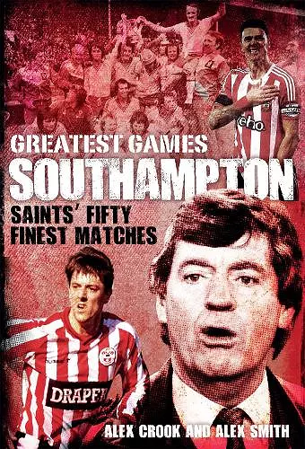 Southampton Greatest Games cover