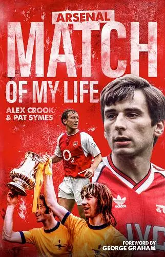 Arsenal Match of My Life cover