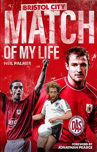 Bristol City Match of My Life cover