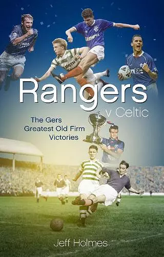 Rangers v Celtic cover