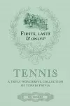 Firsts; Lasts and Onlys: Tennis cover