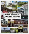 British Football's Greatest Grounds cover