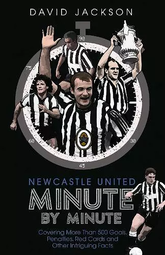 Newcastle United Minute by Minute cover