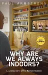 Why Are We Always Indoors? cover