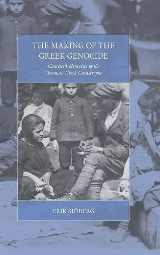 The Making of the Greek Genocide cover