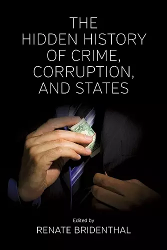 The Hidden History of Crime, Corruption, and States cover