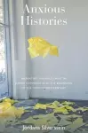 Anxious Histories cover