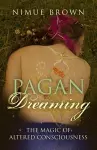 Pagan Dreaming – The magic of altered consciousness cover