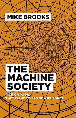 Machine Society, The – Rich or poor. They want you to be a prisoner. cover