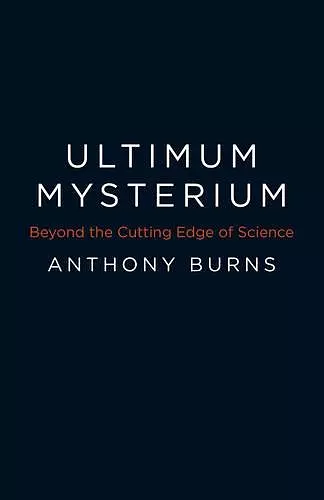 Ultimum Mysterium – Beyond the Cutting Edge of Science cover