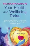 Holistic Guide To Your Health & Wellbeing Today, The cover