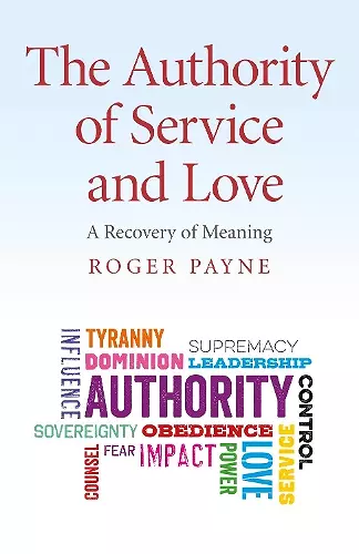 Authority of Service and Love, The – A Recovery of Meaning cover