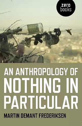 Anthropology of Nothing in Particular, An cover