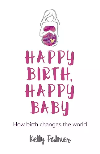 Happy Birth, Happy Baby cover