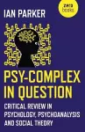 Psy–Complex in Question – Critical Review in Psychology, Psychoanalysis and Social Theory cover