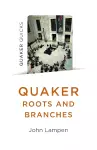 Quaker Roots and Branches cover