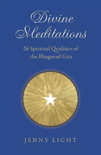 Divine Meditations: 26 Spiritual Qualities of the Bhagavad Gita cover