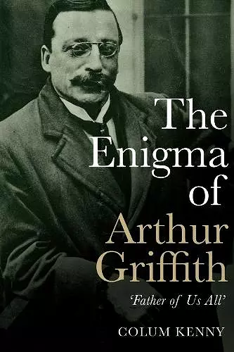 The Enigma of Arthur Griffith cover