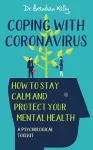 Coping with Coronavirus: How to Stay Calm and Protect your Mental Health cover