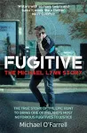 Fugitive: The Michael Lynn Story cover