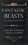 Fantastic Beasts - The Ultimate Quiz Book cover