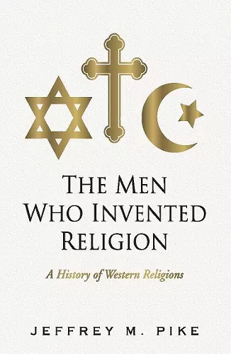 The Men Who Invented Religion cover