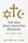 The Men Who Invented Religion cover