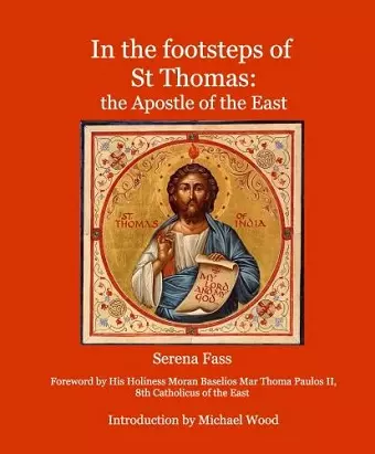 In the footsteps of St Thomas: the Apostle of the East cover