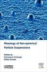 Rheology of Non-spherical Particle Suspensions cover