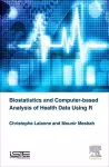 Biostatistics and Computer-based Analysis of Health Data using R cover