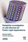 Reliability Investigation of LED Devices for Public Light Applications cover