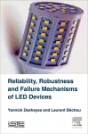 Reliability, Robustness and Failure Mechanisms of LED Devices cover