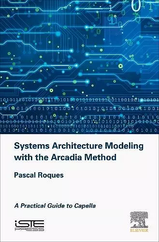 Systems Architecture Modeling with the Arcadia Method cover