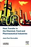 Heat Transfer in the Chemical, Food and Pharmaceutical Industries cover