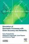 Simulation of Stochastic Processes with Given Accuracy and Reliability cover
