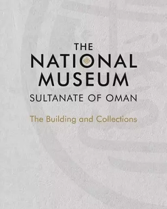 The National Museum, Sultanate of Oman cover