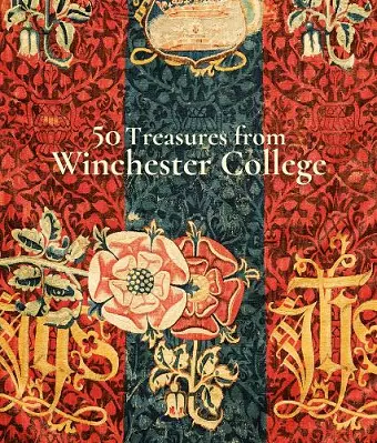 50 Treasures from Winchester College cover