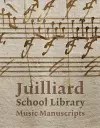 Juilliard School Library Music Manuscripts cover