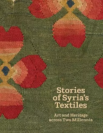 Stories of Syria’s Textiles cover