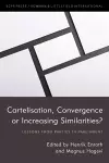 Cartelisation, Convergence or Increasing Similarities? cover