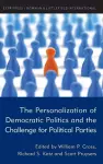 The Personalization of Democratic Politics and the Challenge for Political Parties cover