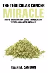 The Testicular Cancer Miracle cover