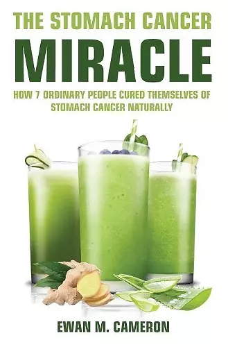 The Stomach Cancer Miracle cover