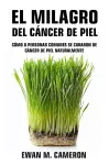 El Milagro del Cáncer de Piel cover